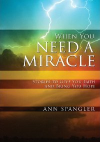 when you need a miracle